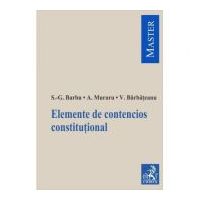 Elemente de contencios constitutional - Silviu-Gabriel Barbu, Andrei Muraru, Valentina Barbateanu