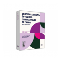Executarea silita in temeiul contractelor de credit. Practica judiciara comentata - George Alexandru Lazar, Victor Penteleev