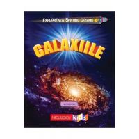 Exploreaza spatiul cosmic: Galaxiile - Ruth Owen