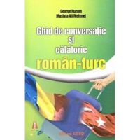 Ghid de conversatie si calatorie roman-turc - George Huzum, Mustafa Ali Mehmet