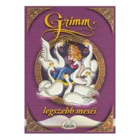 Legszebb mesei: A hat hattyu - Grimm