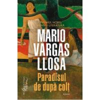 Paradisul de dupa colt - Mario Vargas Llosa