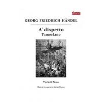A dispetto. Tamerlano - Georg Friedrich Haendel - Vioara si pian