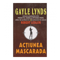 Actiunea Mascarada - Gayle Lynds