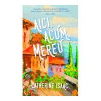 Aici acum mereu - ed. buzunar - Catherine Isaac