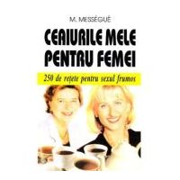 Ceaiurile mele pentru femei - M. Messegue