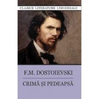 Crima si pedeapsa - F.M. Dostoievski