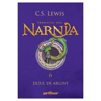 Cronicile din Narnia Vol.6: Jiltul de argint - C. S. Lewis