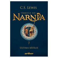 Cronicile din Narnia Vol.7: Ultima batalie - C. S. Lewis