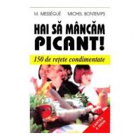 Hai sa mancam picant! - Maurice Messegue, Michel Bontemps