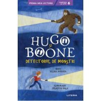Hugo si Boone. Detectorul de monstri - Ellen Potter