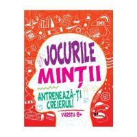 Jocurile mintii. Antreneaza-ti creierul! 6 ani+