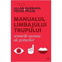 Manualul limbajului trupului - Allan Pease, Barbara Pease