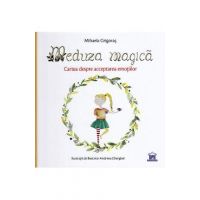 Meduza magica - Mihaela Grigoras, Beatrice-Andreea Gherghel