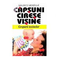 Capsuni, cirese, visine - Maurice Messegue