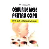 Ceaiurile mele pentru copii - M. Messegue