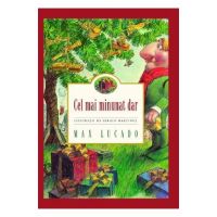 Cel mai minunat dar - Max Lucado