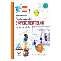 Enciclopedia experimentelor in practica - Anastasia Zanoncelli, Mario Stoppele