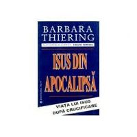 Isus din apocalipsa - Barbara Thiering