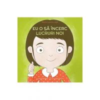 Mantre pentru copii. Eu o sa incerc lucruri noi - Laurie Wright