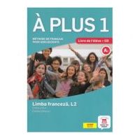 A plus 1. Clasa a 6-a. Limba franceza, L2. Cartea elevului - Laureda Kharbache