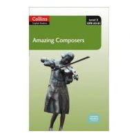 Amazing People ELT Readers. Amazing Composers A2-B1. Adapted -Anna Trewin