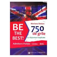 Be the Best! 750 de grile cu raspunsuri explicate - Mariana Simion