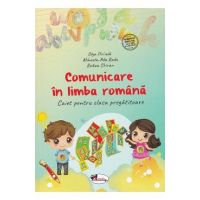 Comunicare in limba romana - Clasa pregatitoare - Caiet - Olga Piriiala, Mihaela-Ada Radu, Rodica Chiran