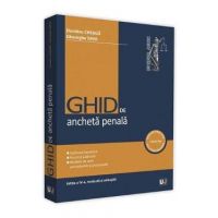 Ghid de ancheta penala Ed.4 - Dumitru Cheaga, Gheorghe Sava