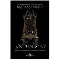 Un tron intunecat. Seria Trei coroane intunecate. Vol.2 - Kendare Blake