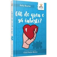 Cat de greu e sa iubesti? - Holly Bourne