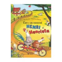 Cum s-au cunoscut Henri si Henrieta - Cee Neudert