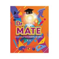 Dr. Mate. Ajutor de baza pentru invatarea matematicii 6-14 ani