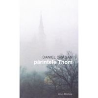Parintele Thom (cartonat) - Daniel Dragan