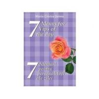 7 meniuri pentru 7 personalitati ale zilei. 7 menus for 7 Vips of the day - Maria Cristea Soimu
