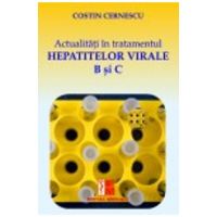 Actualitati In Tratamentul Hepatitelor Virale B Si C - Costin Cernescu