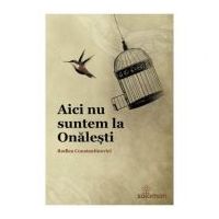 Aici nu suntem la Olanesti - Rodica Constantinovici