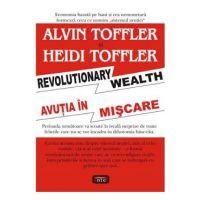 Avutia in miscare - Alvin Toffler, Heidi Toffler