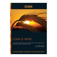 Comentariile Tyndale. Ioan - Colin G. Kruse