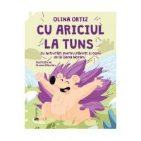 Cu ariciul la tuns - Olina Ortiz, Andrei Damian