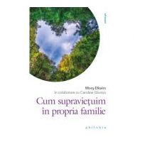 Cum supravietuim in propria familie - Mony Elkaim