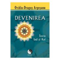 Devenirea - Ovidiu-Dragos Argesanu