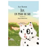 Jup, un pisoi de soi. Vol.11: Jup si detectivul - Alec Blenche