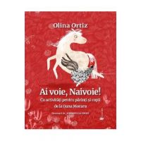Ai voie, Naivoie! - Olina Ortiz, Annabella Orosz
