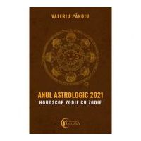 Anul astrologic 2021. Horoscop zodie cu zodie - Valeriu Panoiu