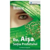 Eu, Aisa, Sotia Profetului - Leila Mounira