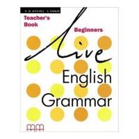 Live English Grammar Teacher's Book Beginners level - H. Q Mitchell