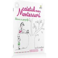 Natura si geografie: Caietul meu Montessori - Marie Kirchner 3 ani+