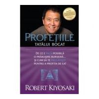 Profetiile tatalui bogat. Editia 2 - Robert T. Kiyosaki