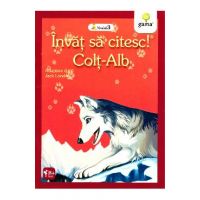 Invat sa citesc! Colt Alb. Adaptare dupa Jack London